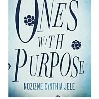 The Ones With Purpose by Nozizwe Cynthia Jele: A Book Review